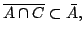 $ \overline{B\cap
C}\subset\bar B$