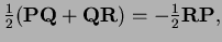 $ \frac12({\bf PQ}+{\bf QR})=-\frac12{\bf RP},$