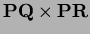 $ \bf {PQ}\times\bf {PR}$