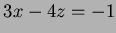 $\displaystyle 3x-4z=-1$