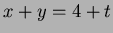 $ x+y=4+t$