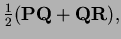 $ \frac12({\bf PQ}+{\bf QR}),$