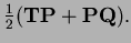 $ \frac12({\bf TP}+{\bf PQ}).$