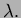 $ \lambda.$