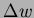 $ \Delta w$