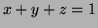 $\displaystyle x+y+z=1
$