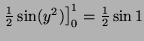 $ \left. \frac{1}{2} \sin (y^2) \right]^1_0 =\frac{1}{2} \sin 1$