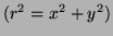 $ (r^2=x^2+y^2)$