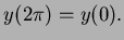 $ y(2\pi)=y(0).$