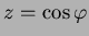 $ z=\cos\varphi$