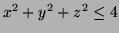 $ x^2 + y^2 + z^2 \leq 4$