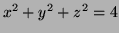 $ x^2+y^2+z^2=4$