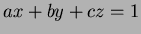 $ax+by+cz=1$