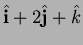 $\hat{{\bf i}}+2
\hat{\bf j}+ \hat{k}$
