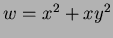 $w=x^2 + xy^2$