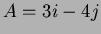 $A=3i-4j$