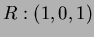 $R: (1,0,1)$