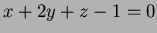 $x+2y+z-1=0$
