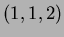 $(1,1,2)$