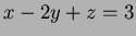 $x-2y+z=3$