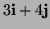 $ 3{\bf i}+4{\bf j}$