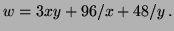 $\displaystyle w=3xy+96/x+48/y \, .
$