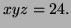 $ xyz=24.$