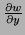 $ \frac{\partial w}{\partial y}$