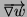 $ \overrightarrow{\triangledown
w}$
