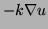 $ -k\nabla u$