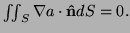 $ \iint_S{\nabla a}\cdot{\bf\hat n} dS=0.$