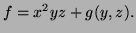 $ f=x^2yz+g(y,z).$