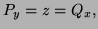 $ P_y=z=Q_x,$