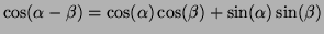 $ \cos(\alpha-\beta)=\cos(\alpha)\cos(\beta)+\sin(\alpha)\sin(\beta)$
