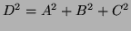 $\displaystyle D^2=A^2+B^2+C^2
$