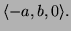 $ \langle -a,b,0\rangle .$