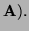 $ {\bf A}).$