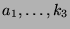 $a_1,
\ldots, k_3$
