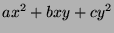 $ax^2 + bxy +cy^2$
