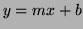 $ y=mx+b$