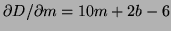 $ \partial D/\partial m=10m+2b-6$