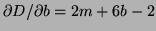 $ \partial
D/\partial b=2m+6b-2$