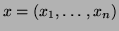 $ x=(x_1, \ldots, x_n)$