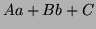 $ Aa+Bb+C$