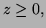$ z\ge 0,$