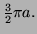 $ \frac32\pi a.$