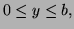 $ 0\le y\le b,$