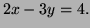 $ 2x-3y=4.$
