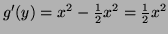 $ g'(y)=x^2-\frac12 x^2=\frac12 x^2$