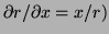 $ \partial r / \partial x =
x/r)$